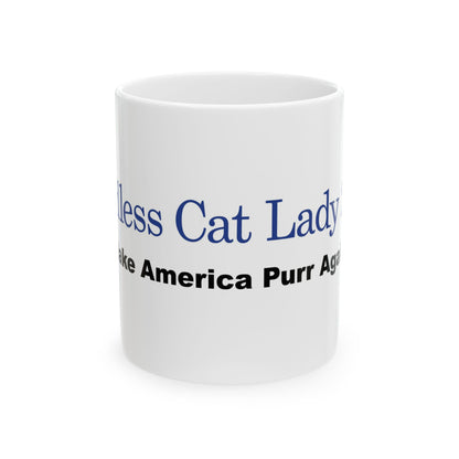 Blue Childless Cat Lady Make America Purr Again Ceramic Mug